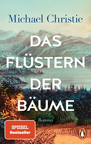 Das Flüstern der Bäume: Roman. Der Taschenbuch Bestseller – „spannend und mitreißend!“ (Süddeutsche Zeitung) von PENGUIN VERLAG